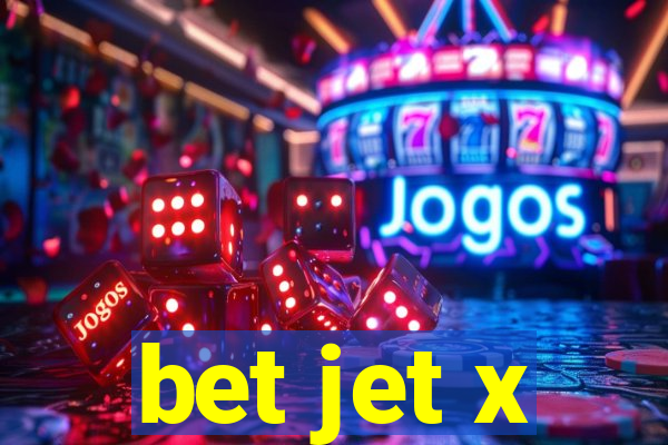 bet jet x